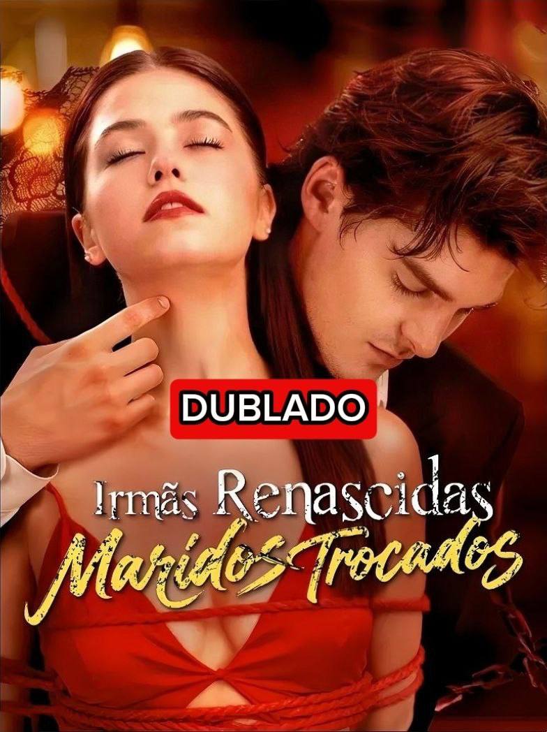 IRMÃS RENASCIDAS MARIDOS TROCADOS